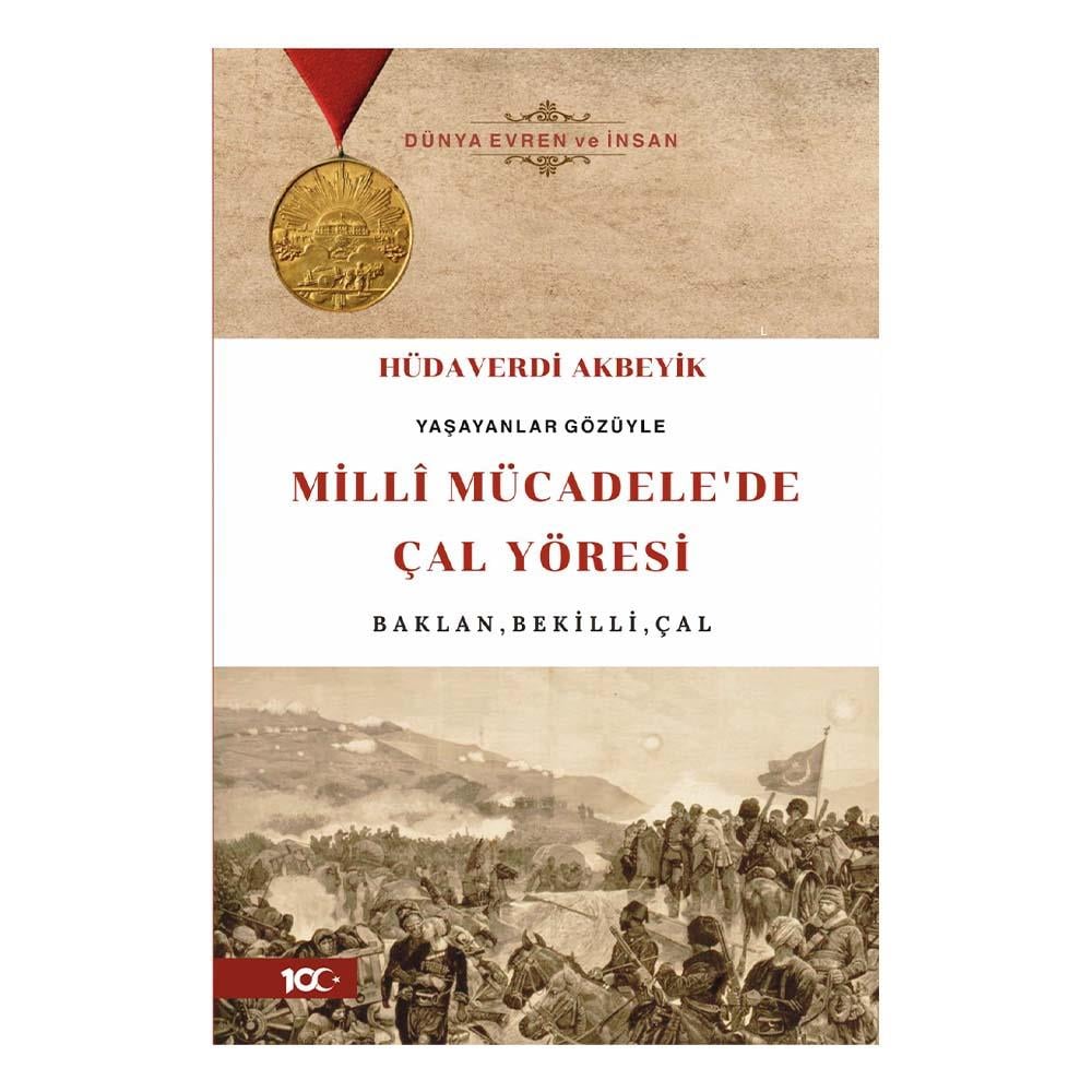 YAŞAYANLAR GÖZÜYLE MİLLİ MÜCADELE DE ÇAL YÖRESİ