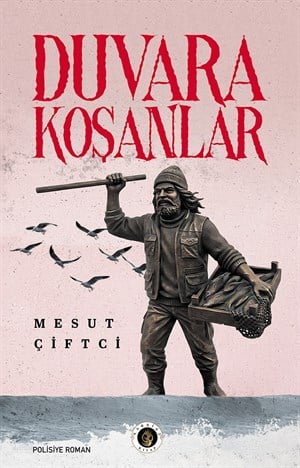 DUVARA KOŞANLAR