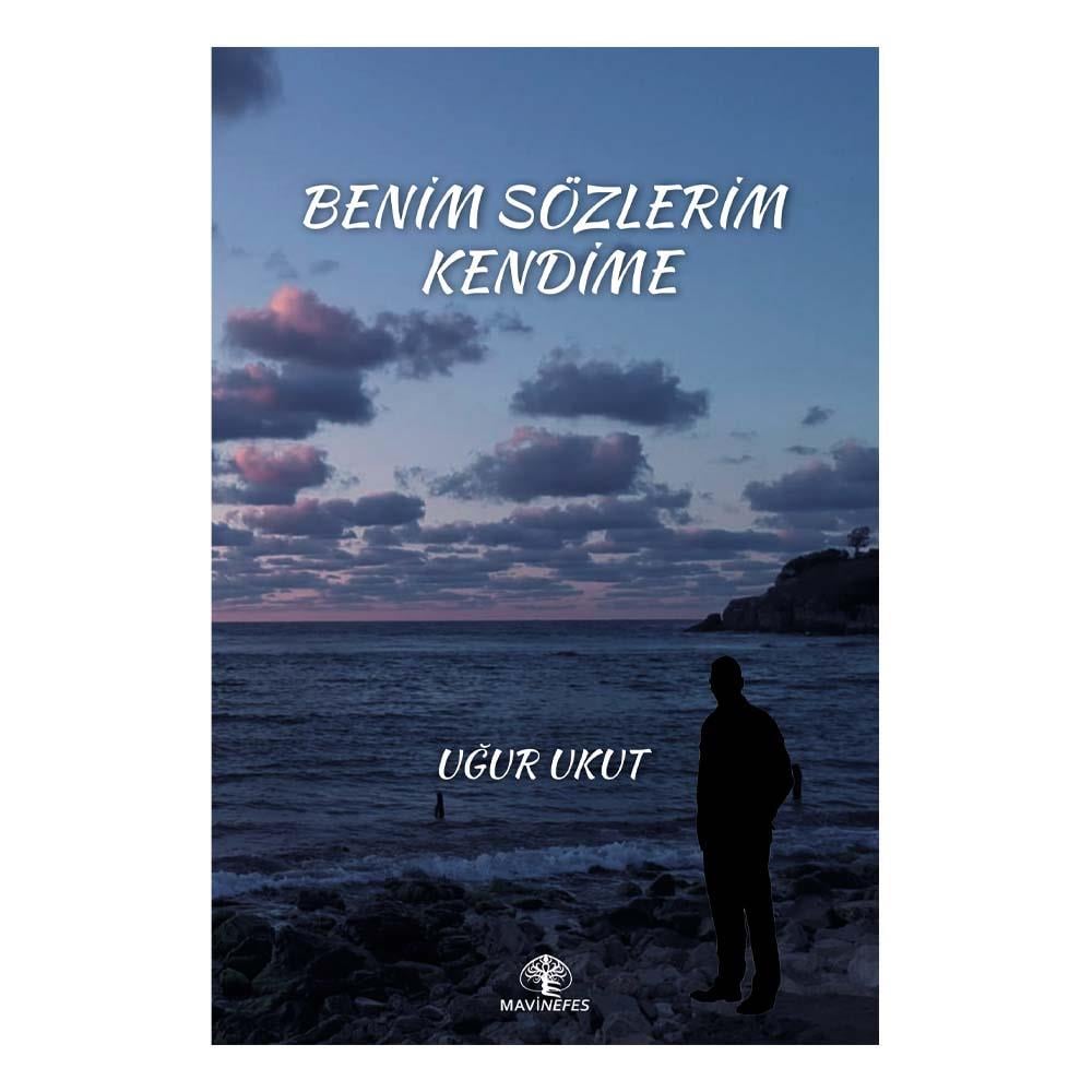 BENİM SÖZLERİM KENDİME