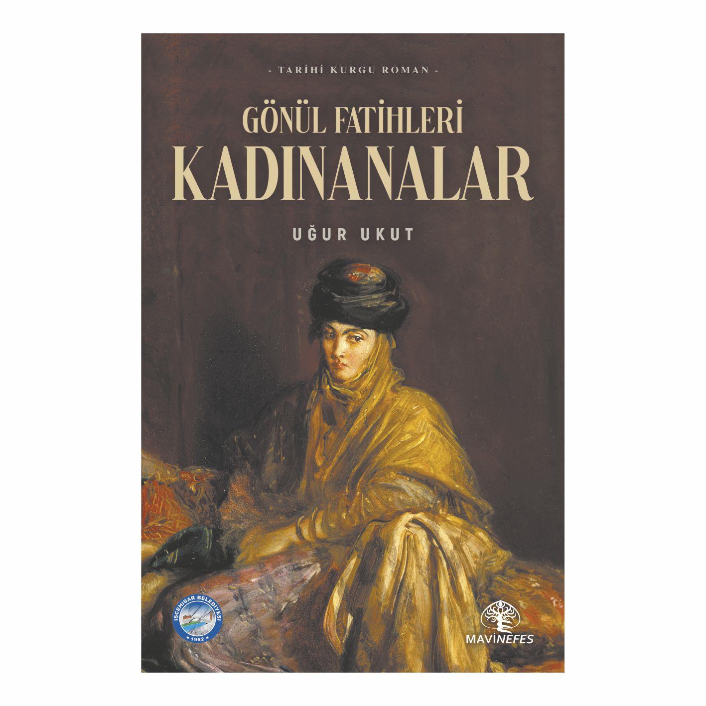 GÖNÜL FATİHLERİ KADINANALAR