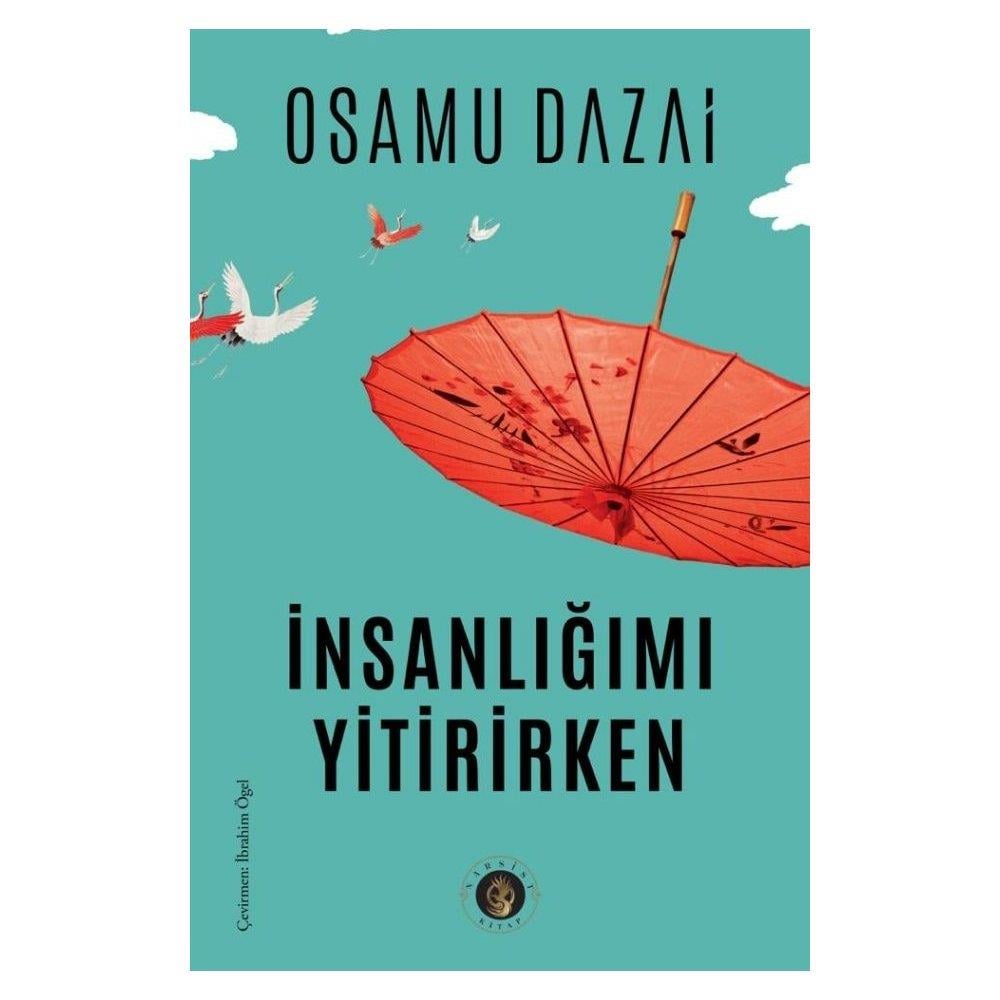 İNSANLIĞIMI YİTİRİRKEN NARSİST
