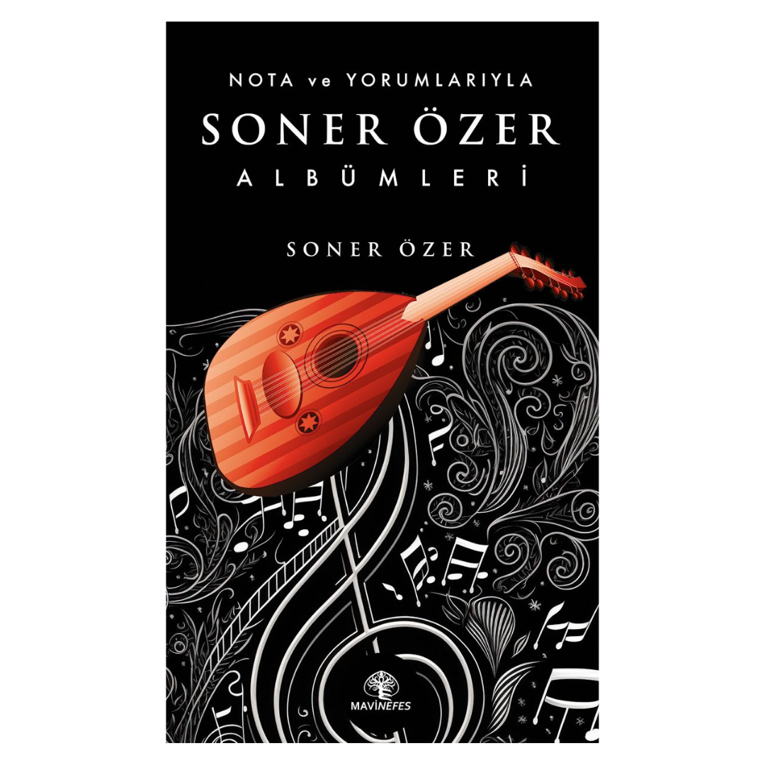 NOTA VE YORUMLARIYLA SONER ÖZER ALBÜMLERİ