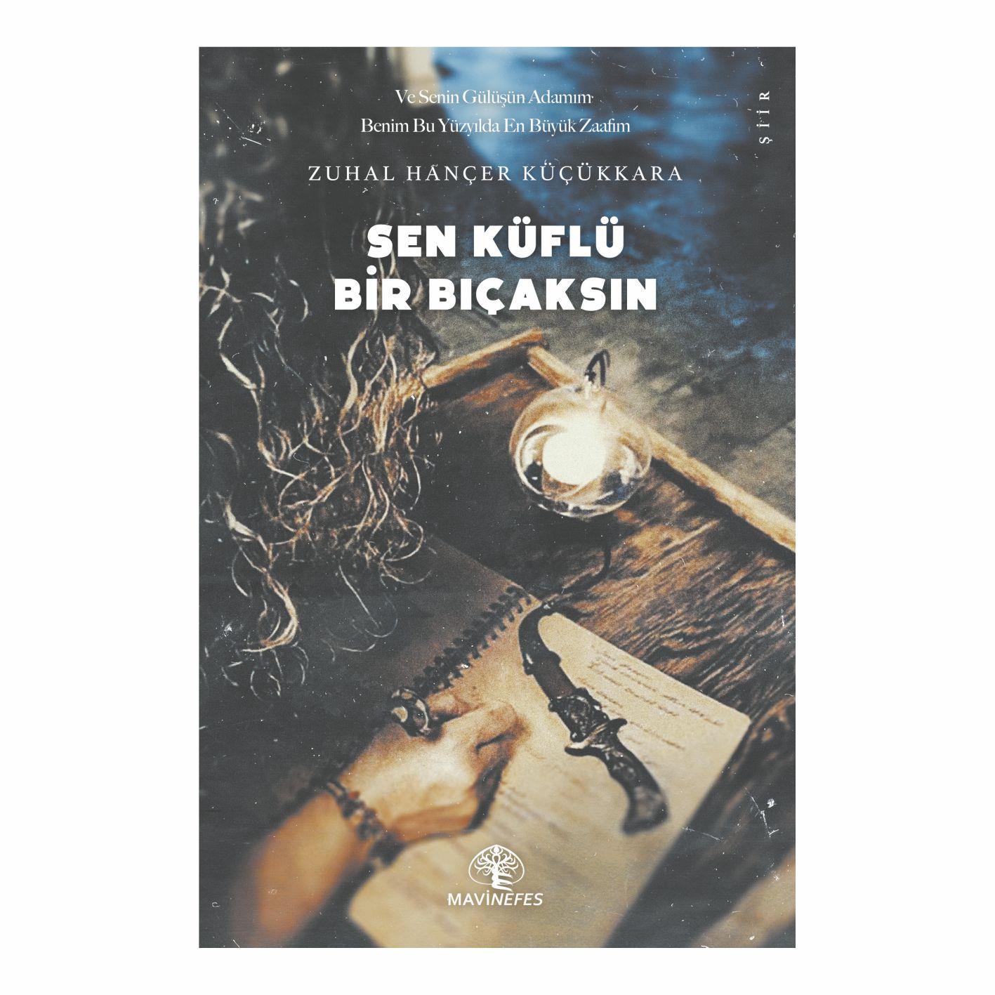 SEN KÜFLÜ BİR BIÇAKSIN