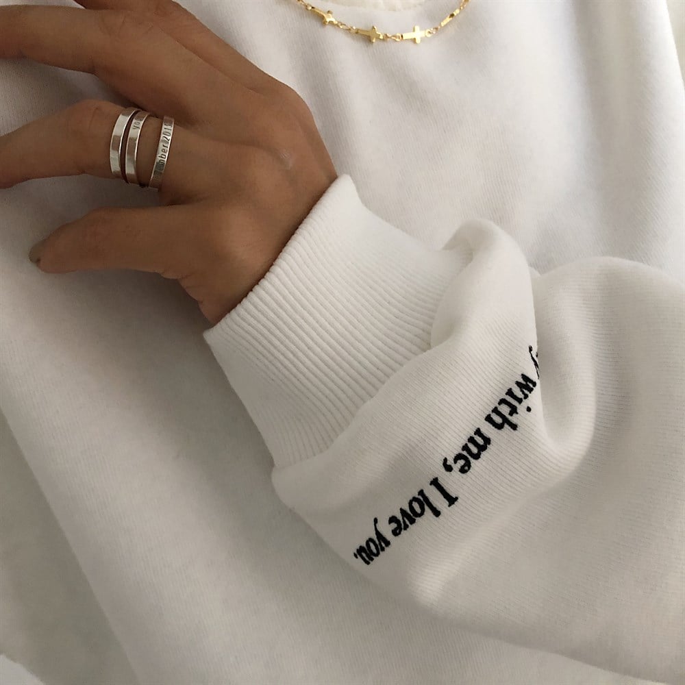 SWEATSHIRT stay with me I love you