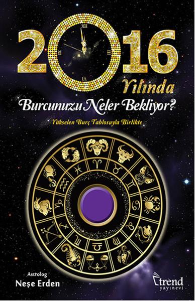2016 Yılında Burcunuzu Neler Bekliyor?