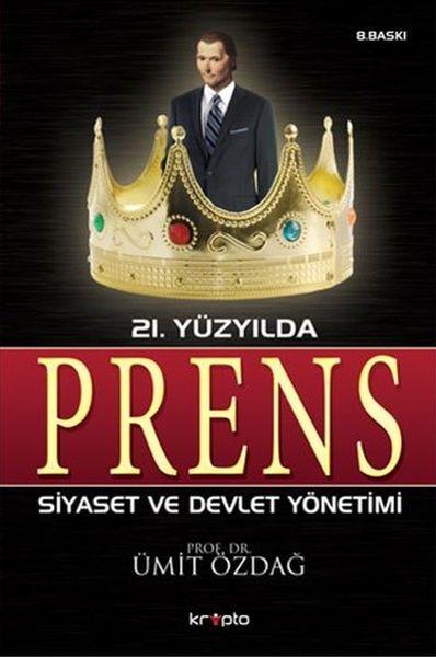 21. Yüzyılda Prens Siyaset  ve Devlet Yönetimi
