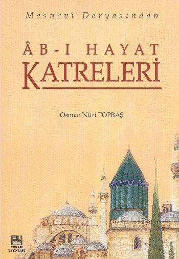Ab-ı Hayat Katreleri Mesnevi Deryasından