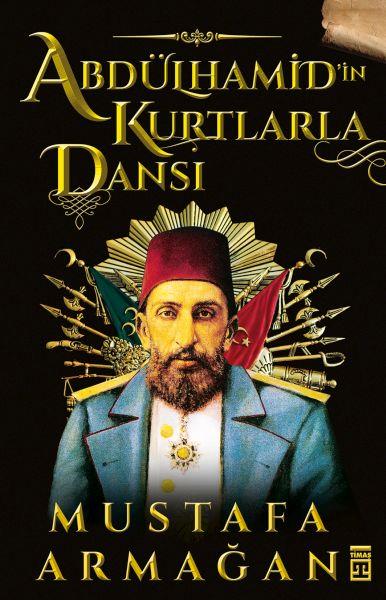 Abdülhamid’in Kurtlarla Dansı