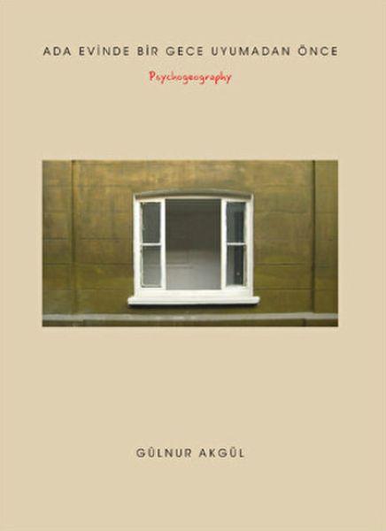 Ada Evinde Bir Gece Uyumadan Önce - Psychogeography