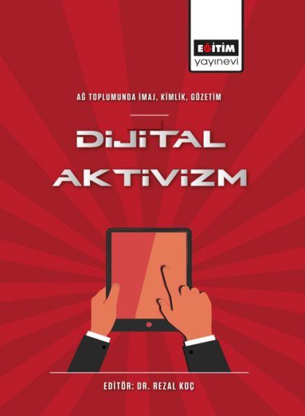 Ağ Toplumunda İmaj, Kimlik, Gözetim Dijital Aktivizm