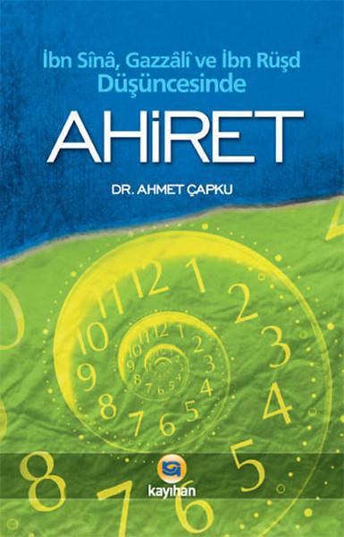 Ahiret  İbn Sina, Gazzali, İbn Rüşd Düşüncesinde