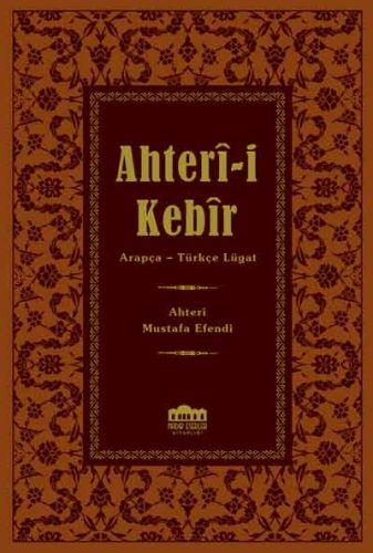 Ahter-i Kebir Arapça-Osmanlı Türkçesi Lügat