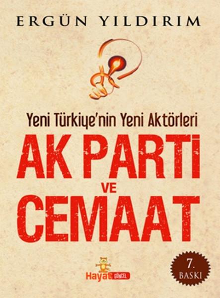 Ak Parti ve Cemaat  Yeni Türkiye'nin Yeni Aktörleri (Büyük Boy)