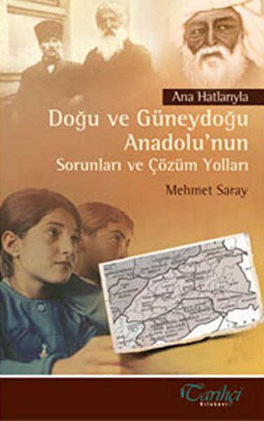 Ana Hatlarıyla Doğu ve Güneydoğu Anadolu’nun Sorunları ve Çözüm Yolları