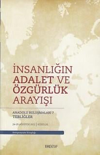 Anadolu Buluşmaları 7 - İnsanlığın Adalet ve Özgürlük Arayışı