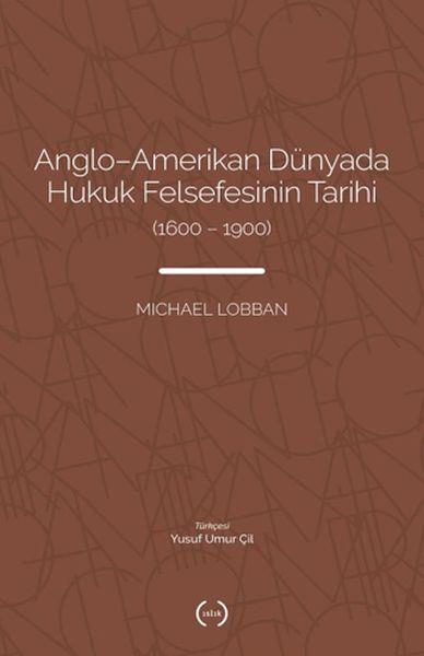 Anglo-Amerikan Dünyada Hukuk Felsefesinin Tarihi (1600-1900)