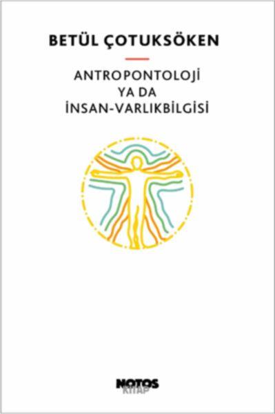 Antropontoloji ya da İnsan - Varlıkbilgisi