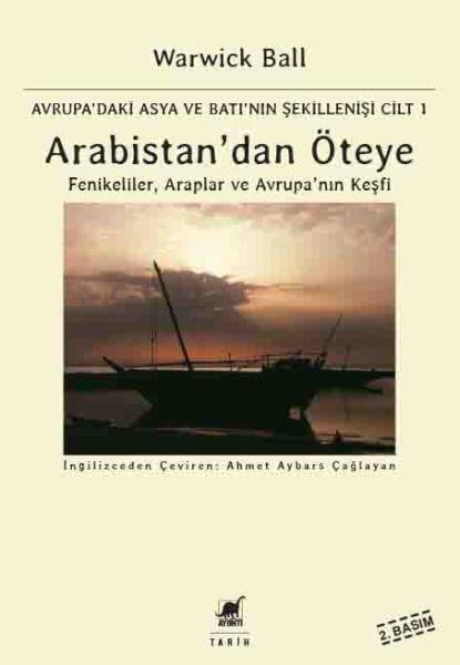 Arabistan'dan Öteye Cilt 1