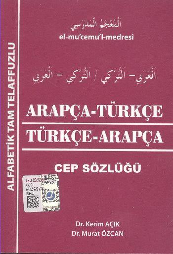 Arapça-Türkçe Türkçe-Arapça Cep Sözlüğü / Alfabetik Tam Telaffuzlu