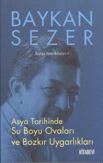 Asya Tarihinde Su Boyu Ovaları ve Bozkır Uygarlıkları