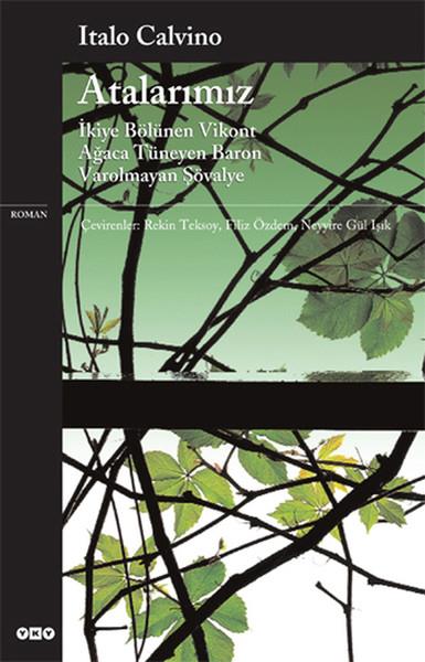 Atalarımız - İkiye Bölünen Vikont - Ağaca Tüneyen Baron - Varolmayan Şövalye - Modern Klasikler