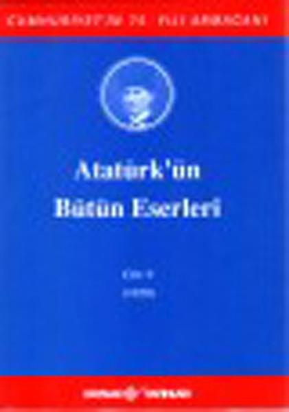 Atatürk'ün Bütün Eserleri Cilt: 09 (Ciltli)