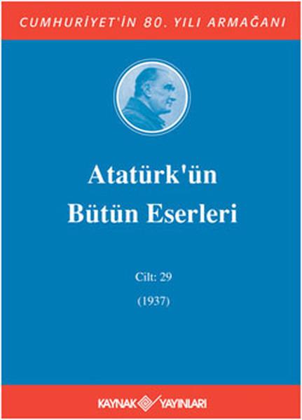 Atatürk'ün Bütün Eserleri Cilt: 29 (Ciltli)