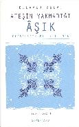 Ateşin Yakmadığı Aşık