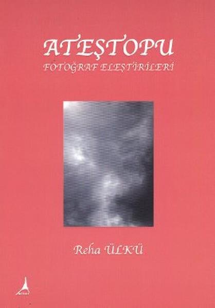 Ateştopu Fotoğraf Eleştirileri