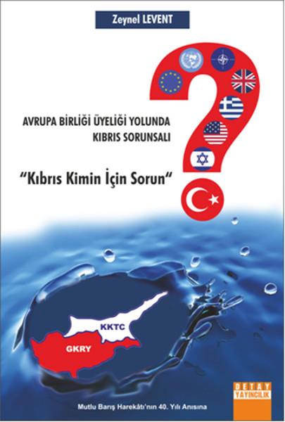 Avrupa Birliği Üyeliği Yolunda Kıbrıs Sorunsalı  