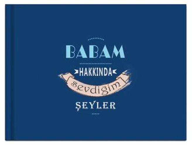 Babam Hakkında Sevdiğim Şeyler (Ciltli)