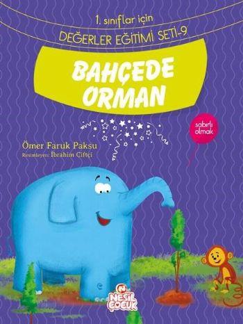 Bahçede Orman / 1. Sınıflar İçin Değerler Eğitimi Seti 9