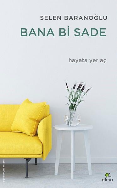 Bana Bi Sade - Hayata Yer Aç