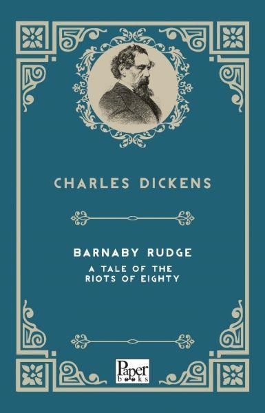 Barnaby Rudge a Tale of the Riots of  Eighty (İngilizce Kitap)