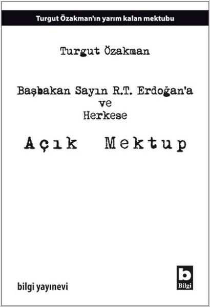 Başbakan Sayın R.T. Erdoğana ve Herkese Açık Mektup