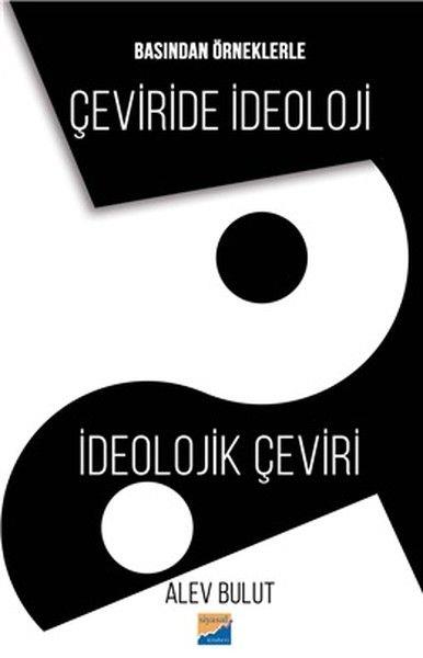 Basından Örneklerle Çeviride İdeoloji - İdeolojik Çeviri