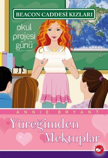 Beacon Caddesi Kızları 03 - Yüreğimden Mektuplar