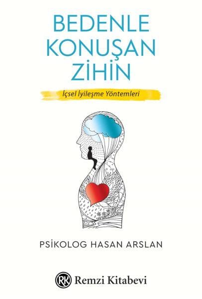 Bedenle Konuşan Zihin - İçsel İyileşme Yöntemleri