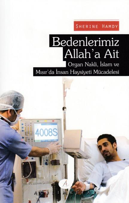 Bedenlerimiz Allah'a Ait