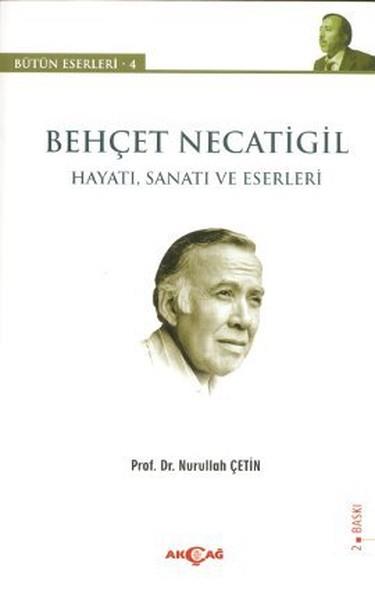 Behçet Necatigil - Hayatı, Sanatı ve Eserleri