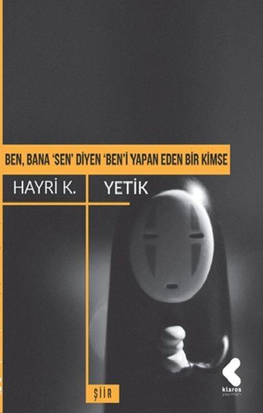 Ben, Bana 'Sen' Diyen 'Ben'i Yapan Eden Bir Kimse