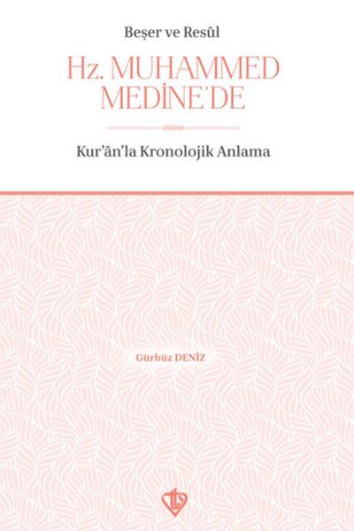 Beşer ve Resul Hz. Muhammed Medine'de