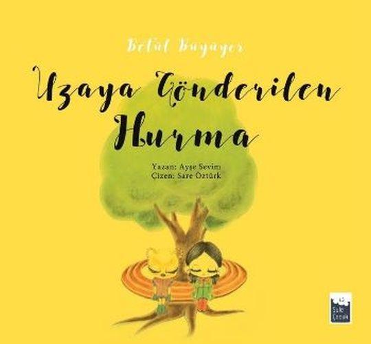 Betül Büyüyor - Uzaya Gönderilen Hurma