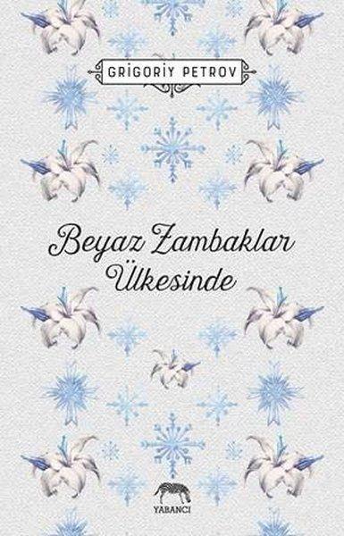 Beyaz Zambaklar Ülkesinde - Ciltsiz