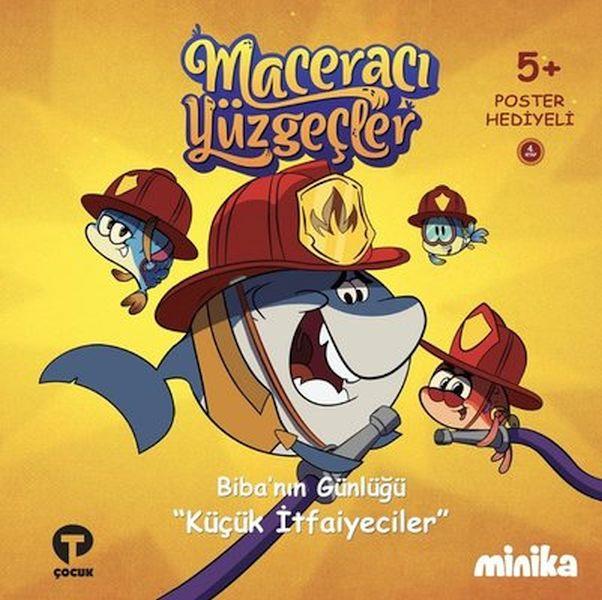 Biba'nın Günlüğü Küçük İtfaiyeciler-Maceracı Yüzgeçler