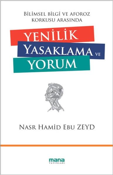 Bilimsel Bilgi ve Aforoz Korkusu Arasında Yenilik Yasaklama ve Yorum