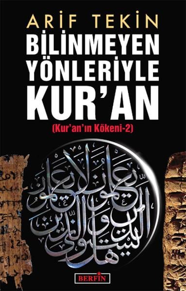 Bilinmeyen Yönleriyle Kur'an