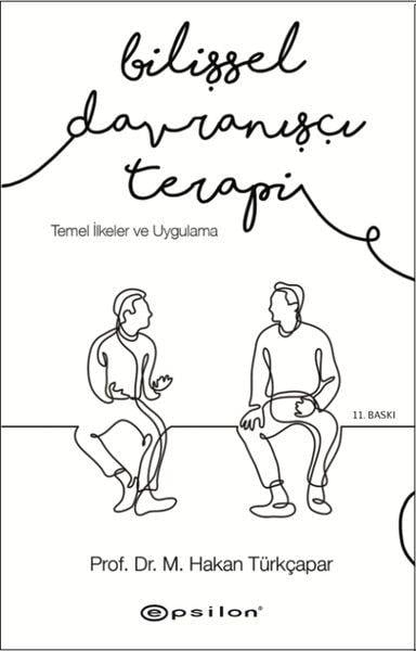 Bilişsel Davranışçı Terapi - Temel İlkeler ve Uygulama