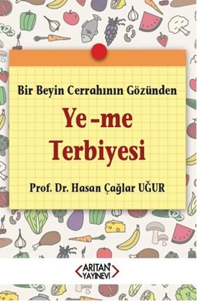 Bir Beyin Cerrahının Gözünden Ye-me Terbiyesi