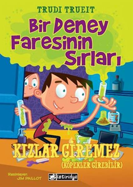Bir Deney Faresinin Sırları  Kızlar Giremez ( Köpekler Girebilir)